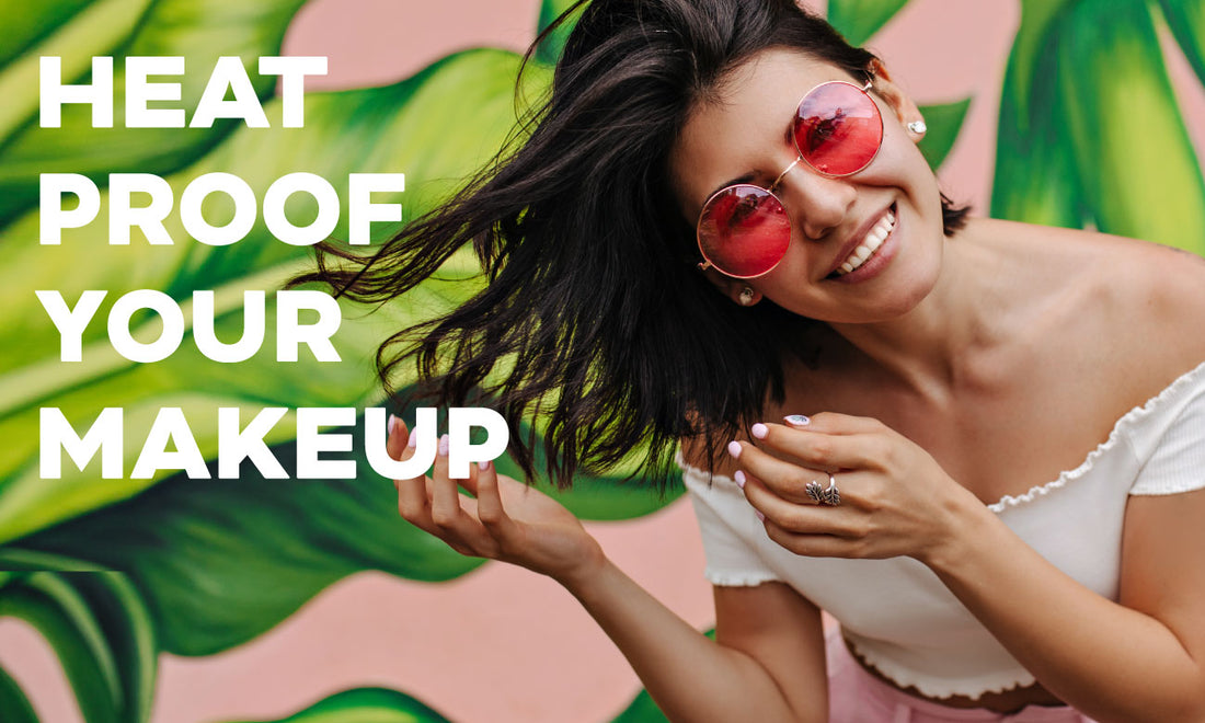 5 tips to heat proof your makeup for the summer